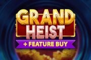 Grand Heist Feature Buy